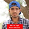 About Koi Din Aaja Song